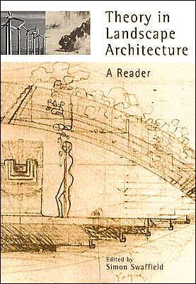 Theory in Landscape Architecture: A Reader