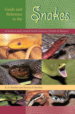 Guide and Reference to the Snakes of Eastern and Central North America (North of Mexico)