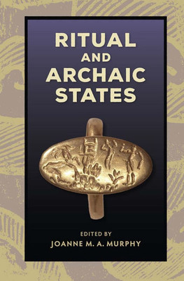 Ritual and Archaic States