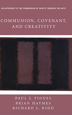 Communion, Covenant, and Creativity