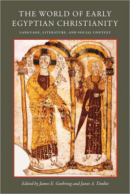 The World of Early Egyptian Christianity: Language, Literature, and Social context