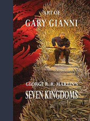 Art of Gary Gianni for George R. R. MartinÆs Seven Kingdoms