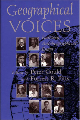 Geographical Voices: Fourteen Autobiographical Essays