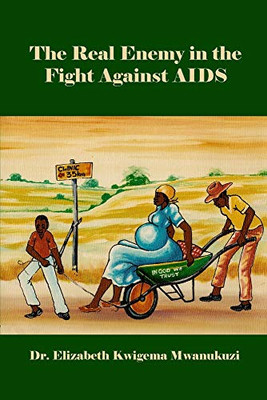 The Real Enemy in the Fight Against AIDS