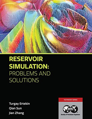 Reservoir Simulation - Problems and Solutions: Textbook 18