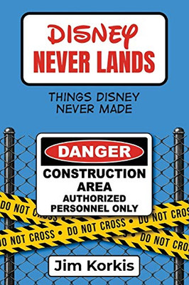 Disney Never Lands: Things Disney Never Made