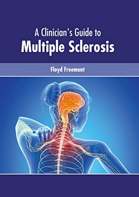 A Clinician's Guide to Multiple Sclerosis
