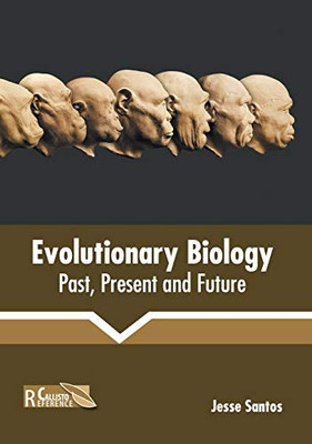 Evolutionary Biology: Past, Present and Future