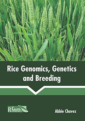 Rice Genomics, Genetics and Breeding