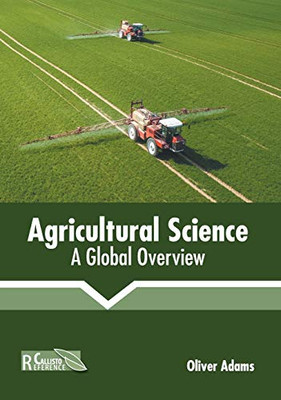 Agricultural Science: A Global Overview