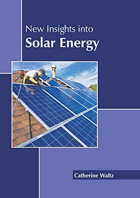 New Insights into Solar Energy