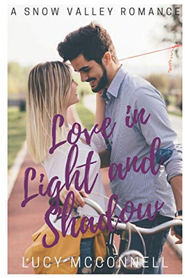 Love in Light and Shadow (Snow Valley Romance)