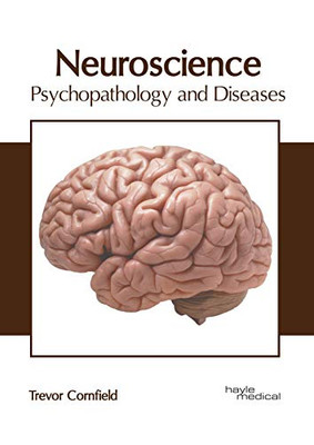 Neuroscience: Psychopathology and Diseases