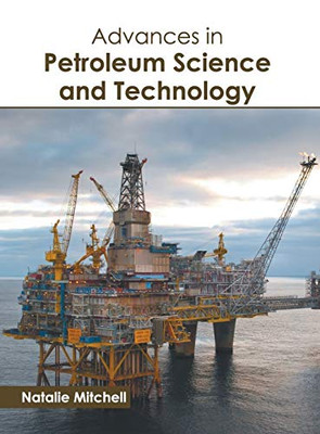 Advances in Petroleum Science and Technology