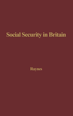 Social Security in Britain: A History