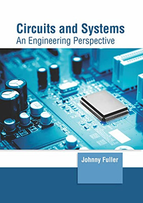 Circuits and Systems: An Engineering Perspective
