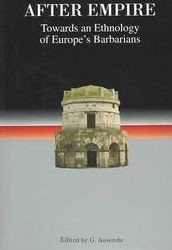 After Empire: Towards an Ethnology of Europe's Barbarians