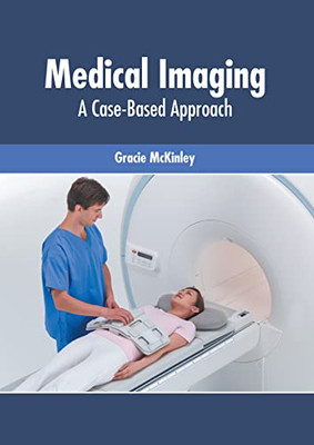 Medical Imaging: A Case-Based Approach