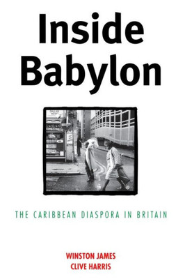 Inside Babylon: The Carribean Disapora in Britain