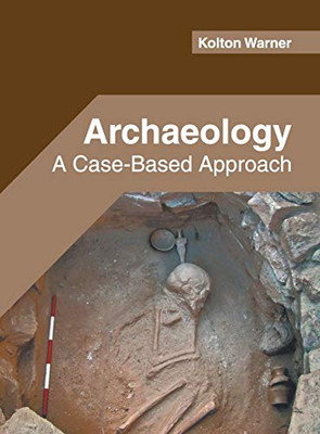 Archaeology: A Case-Based Approach
