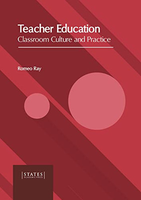 Teacher Education: Classroom Culture and Practice
