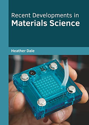 Recent Developments in Materials Science