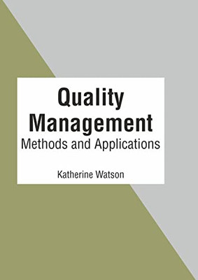 Quality Management: Methods and Applications