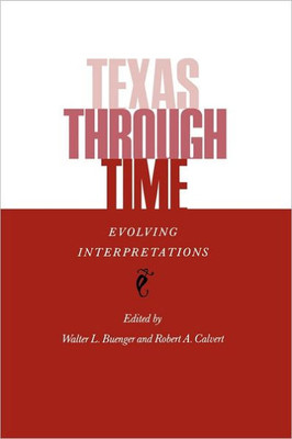 Texas Through Time: Evolving Interpretations
