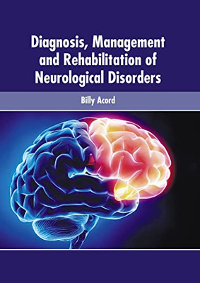 Diagnosis, Management and Rehabilitation of Neurological Disorders