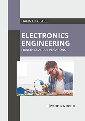 Electronics Engineering: Principles and Applications