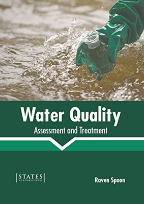 Water Quality: Assessment and Treatment