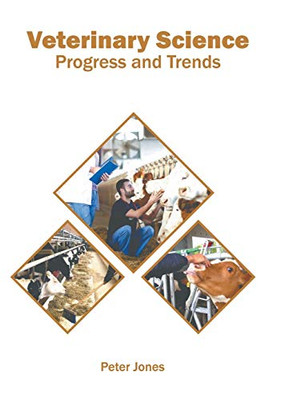 Veterinary Science: Progress and Trends