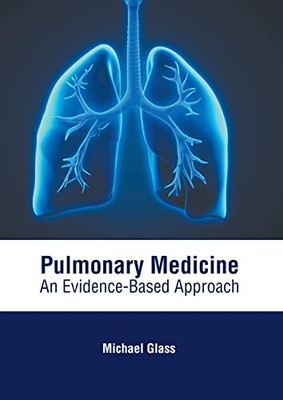 Pulmonary Medicine: An Evidence-Based Approach