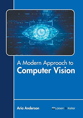 A Modern Approach to Computer Vision