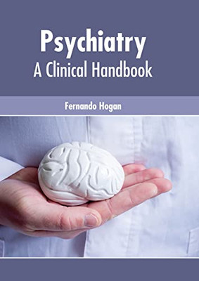 Psychiatry: A Clinical Handbook