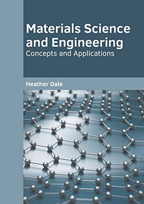 Materials Science and Engineering: Concepts and Applications