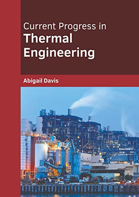 Current Progress in Thermal Engineering
