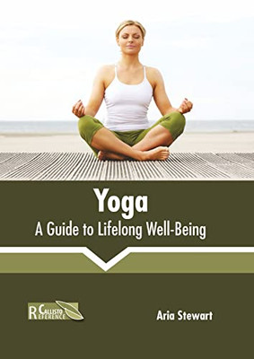 Yoga: A Guide to Lifelong Well-Being