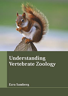 Understanding Vertebrate Zoology