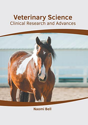 Veterinary Science: Clinical Research and Advances