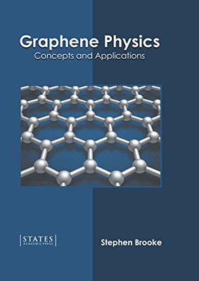 Graphene Physics: Concepts and Applications