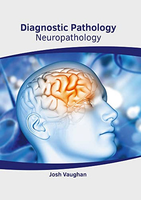 Diagnostic Pathology: Neuropathology