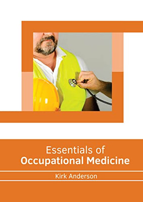 Essentials of Occupational Medicine