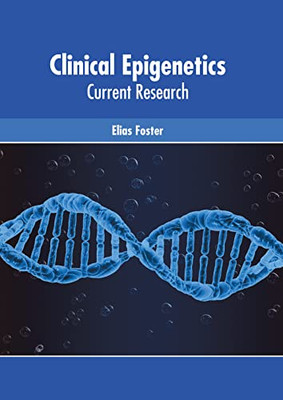 Clinical Epigenetics: Current Research