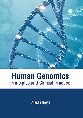 Human Genomics: Principles and Clinical Practice