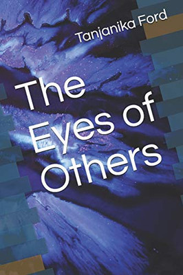 The Eyes of Others (Traveling in the Heavens)