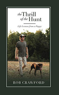 The Thrill of the Hunt: Life Lessons from a Puppy