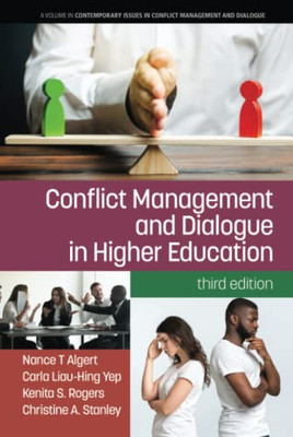 Conflict Management and Dialogue in Higher Education: 3rd Edition (Contemporary Issues in Conflict Management and Dialogue) - 9781648023071
