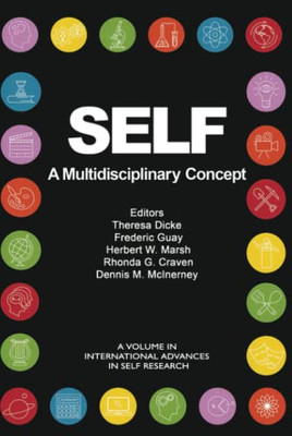 SELF - A Multidisciplinary Concept (International Advances in Self Research) - 9781648022630
