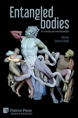 Entangled Bodies: Art, Identity and Intercorporeality (Sociology) - 9781648890970